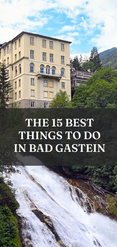 the 15 best things to do in badgasten