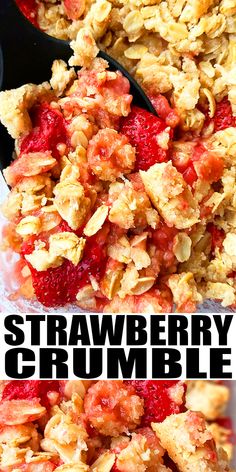 strawberry crumbles are piled on top of each other with text overlay that reads, strawberries crumble