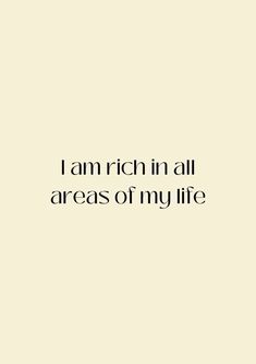 the words i am rich in all areas of my life are written on a white background