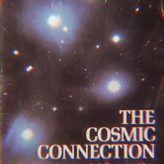 the cosmic connection book cover with an image of some stars in the sky behind it