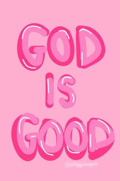 the words god is good on a pink background