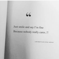 an open book with the words just smile and say i'm fine because nobody really cares