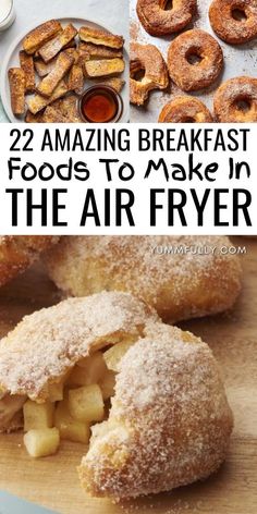 some donuts are sitting on a cutting board with the words, 22 amazing breakfast foods to make in the air fryer