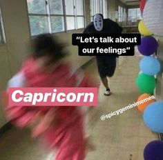 two people walking down a hallway with balloons on the floor and a caption that reads, let's talk about our feelings capricon