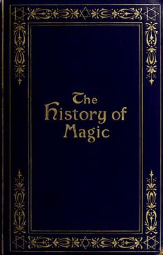 the history of magic, written in gold and black on a dark blue book cover