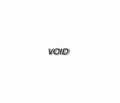 the word void written in black on a white background