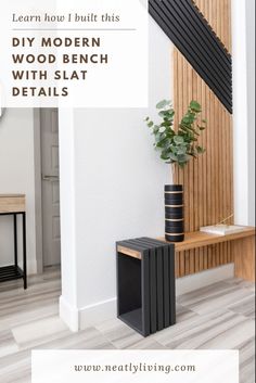 a modern wood bench with slat details on the bottom, and text overlay that reads learn how i built this diy modern wood bench with slat details