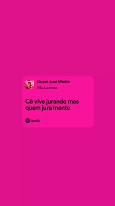 a pink background with the text'que vir jurado mas quen tua mente '