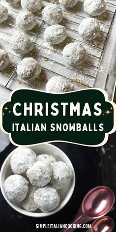 snowball cookies on a cooling rack with the words christmas italian snowballs