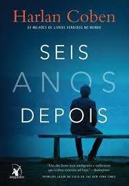 LIVROS E BLOG: Seis Anos Depois ~ Harlan Coben Literary Quotes, Book Lists, Book Lovers, Books To Read