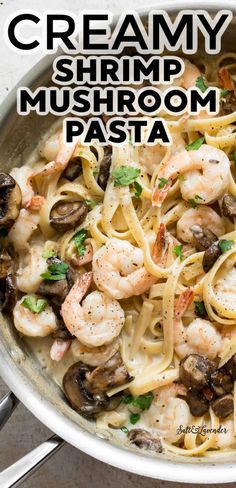 creamy shrimp and mushroom pasta in a skillet with the title overlay above it