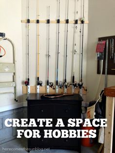 there is a fishing rod rack in the corner of this room and it says, create a space for hobbies