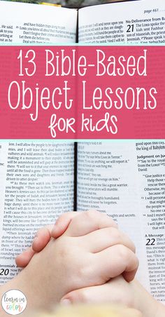 an open bible with the words 13 bible - based object lessons for kids on it