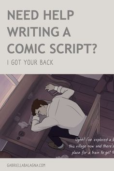 a comic strip with the caption need help writing a comic script? i got your back