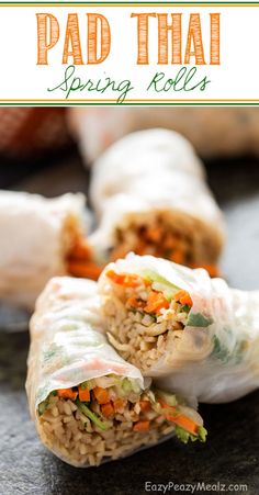 an image of spring rolls with rice and carrots in the wrapper text reads, pad thai spring rolls