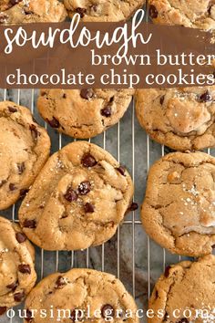 chocolate chip cookies cooling on a rack with the words sourdough brown butter chocolate chip cookies