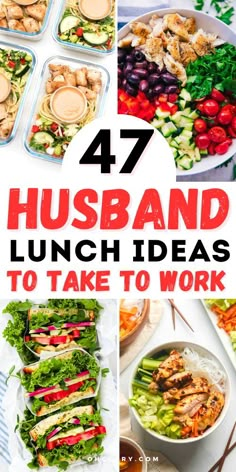 four different images with the words 47 husband lunch ideas to take to work on it