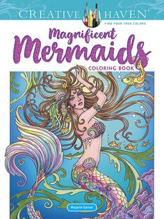 an adult coloring book with the title magnificent mermaids coloring book written by creative haven