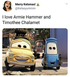 two cars are shown in front of each other with caption that reads, i love armie hammer and timothee chalmet merry christmas