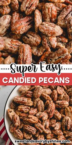 a bowl full of candied pecans with the words super easy in red and white