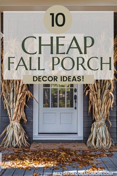 fall porch decorations with the words 10 cheap fall porch decor ideas