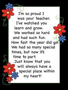 a poem with flowers on it that reads, i'm so proud i was your teacher