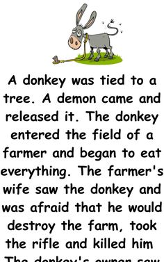 the donkey was tied to a tree a demon came and released in the field of a farmer