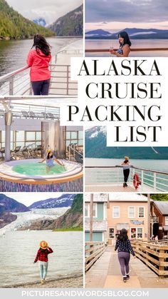 alaska cruise packing list with images of people walking and taking pictures on the deck, along with text overlay that reads alaska cruise packing list