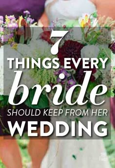 two brides holding bouquets with the words 7 things every bride should keep from her wedding