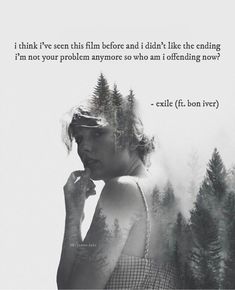 a woman standing in front of trees with a quote above her head that reads, i think i've seen this film before and didn't like the ending