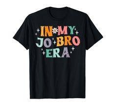 PRICES MAY VARY. Grab this gag fun In My Jo Bro Era T-Shirt for your mom, dad, husband, wife, son, daughter, brother, sister, boyfriend, girlfriend or best friend! It's the perfect gift idea & present for Birthday, Father's Day, Mother's Day or Christmas! This retro In My Jo Bro Era T-Shirt is the perfect humorous saying sarcastic tee tank top pj pajama clothes apparel for men, women, boys, girls, kids, toddlers, youth & teens who loves jokes quotes humor puns memes and sarcasms Lightweight, Cla Pajama Clothes, Present For Birthday, Sarcastic Tees, Retro Funny, Pajama Outfits, Quotes Humor, Retro Humor, Jokes Quotes, Brother Sister