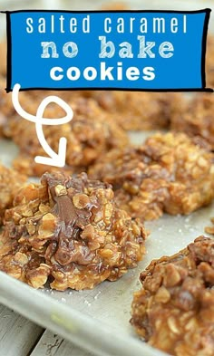 no bake cookies on a baking sheet with the words salted caramel no bake cookies