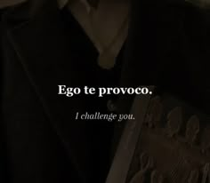 a man in a black coat with the words egg te provoco on it