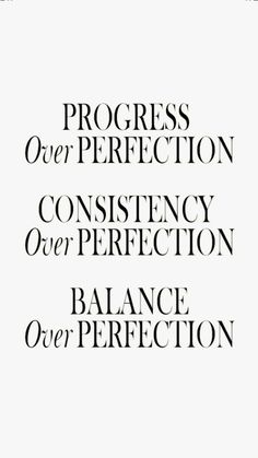 some type of text that is black and white with the words progress over perfection