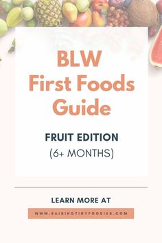 blw first foods 6 months Blw First Foods, Healthy Toddler Meals, Feeding Toddlers, All Fruits