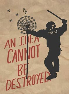 an image of a man holding a stick with the words, an idea cannot be destroyed