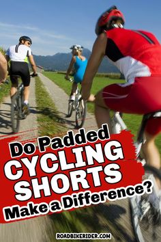 people riding bicycles down a road with the words do paddled cycling shorts make a difference?