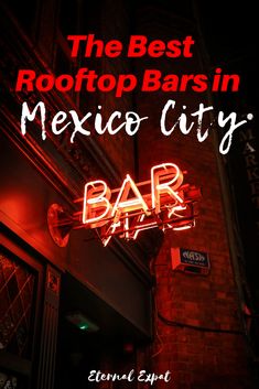 the best rooftop bars in mexico city bar neon sign on brick building with dark background