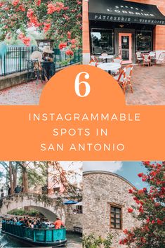 an orange and white photo with the words 6 instagramramable spots in san antonio