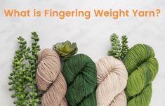 four skeins of yarn with the words what is fingering weight yarn?