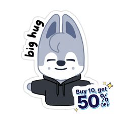 a sticker with an image of a racoon wearing a hoodie and the words buy 10 get 50 % off