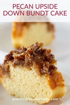 a piece of pecan upside down bundt cake on a white plate with the rest of the bundt cake in the background