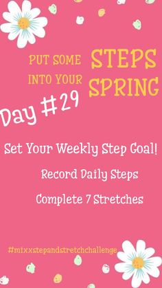 a pink background with white daisies and text that reads, put some steps into your spring