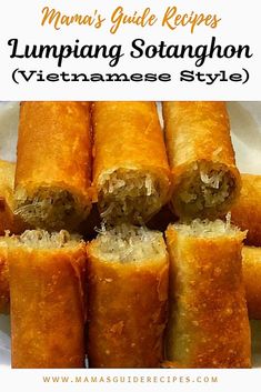 Phillipino Food, Chamorro Recipes, Lumpia Recipe, Vietnamese Dishes, Vietnamese Style, Filipino Food Dessert, Pinoy Foods, Egg Roll Recipes, Filipino Dishes