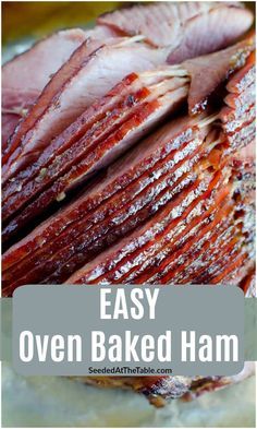 sliced ham with text overlay saying easy oven baked ham