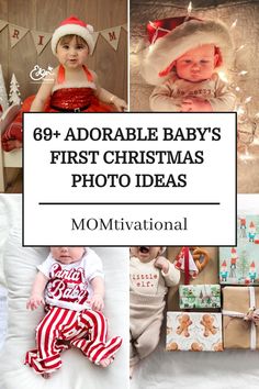 baby's first christmas photo ideas for moms and dads with text overlay that reads, 69 + adorable baby's first christmas photo ideas