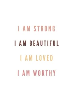 the words i am strong and i am beautiful