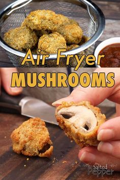 air fryer mushrooms are being held up to the camera