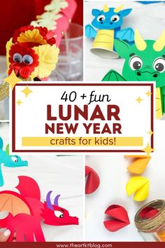 paper crafts for kids with the words 40 fun lunar new year crafts for kids