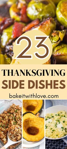 thanksgiving side dishes with the words 25 thanksgiving side dishes on it and images of different sides